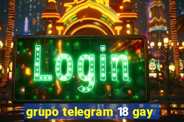 grupo telegram 18 gay